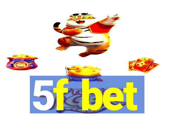 5f bet